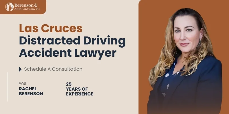 El mejor abogado especializado en accidentes por conducción distraída en Las Cruces