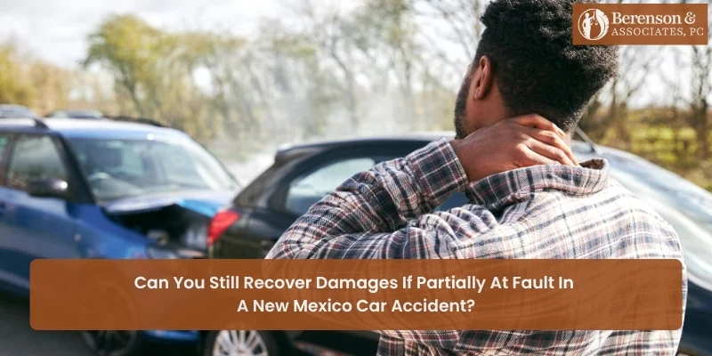 Can You Still Recover Damages If Partially at Fault in a New Mexico Car Accident?