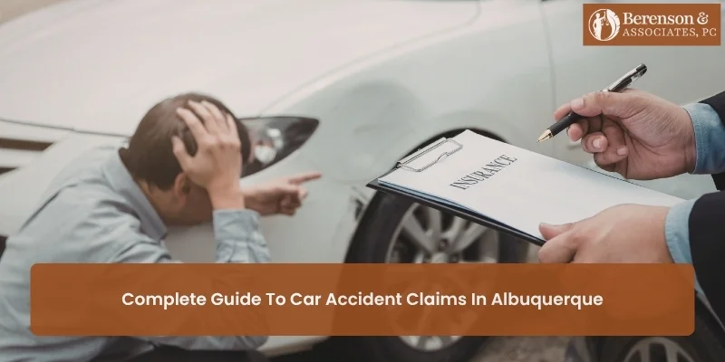 Complete Guide to Car Accident Claims in Albuquerque