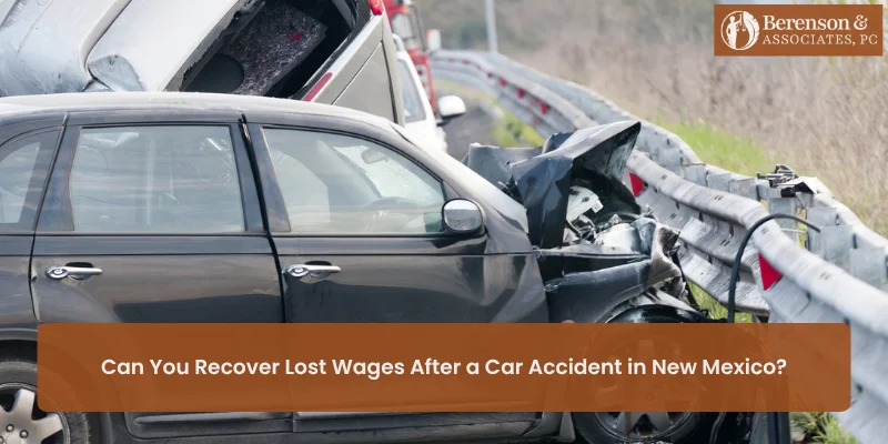 Can You Recover Lost Wages After a Car Accident in New Mexico?