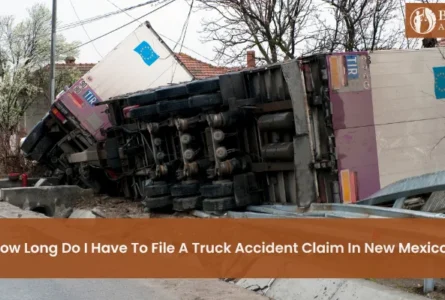 How Long Do I Have to File a Truck Accident Claim in New Mexico?