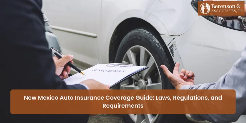 New Mexico Auto Insurance Coverage Guide: Laws, Regulations, and Requirements