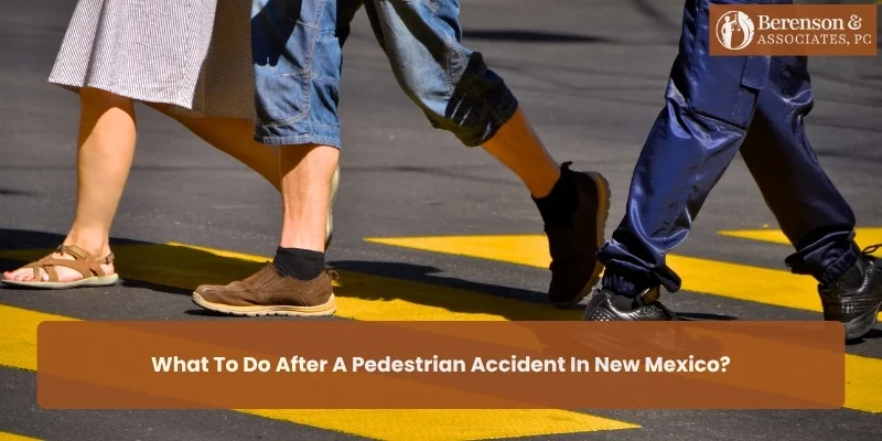 What to Do After a Pedestrian Accident in New Mexico?